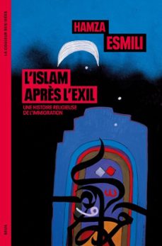 l'islam après l'exil (ebook)-hamza esmili-9782021554380