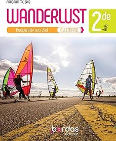 wanderlust, allemand 2de, a2-b1 : kooperativ ans ziel : programme 2019-9782047336380