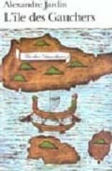 l ile des gauchers-alexandre jardin-9782070401680
