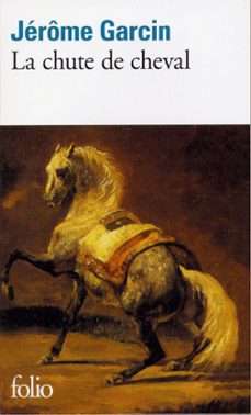 la chute de cheval-jerome garcin-9782072532580