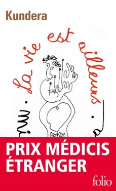la vie est ailleurs-milan kundera-9782072933080