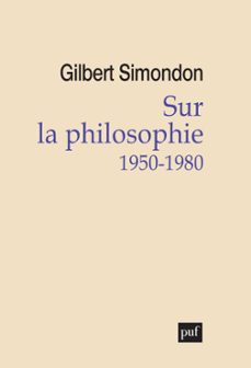 sur la philosophie (1950-1980) (ebook)-gilbert simondon-9782130786580
