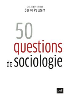 50 questions de sociologie (ebook)-serge paugam-9782130820680