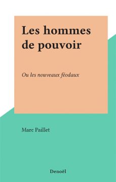 les hommes de pouvoir (ebook)-marc paillet-9782207146880