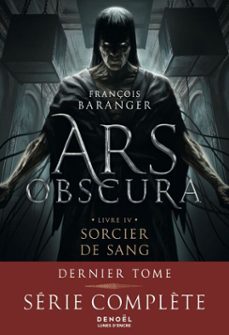 ars obscura (tome 4) - sorcier de sang (ebook)-françois baranger-9782207165980