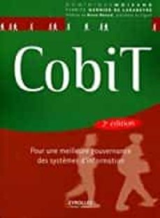 Imagen Principal de COBIT : POUR UNE MEILLEURE GOUVERNANCE DES SYSTÈMES D INFORMATION