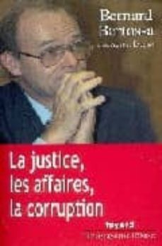 la justice, les affaires, la corruption-bernard bertossa-9782213637280