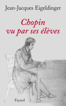 chopin vu par ses elèves (ebook)-jean jacques eigeldinger-9782213639680