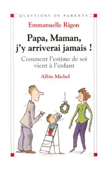 papa, maman, j'y arriverai jamais ! (ebook)-emmanuelle rigon-9782226383280