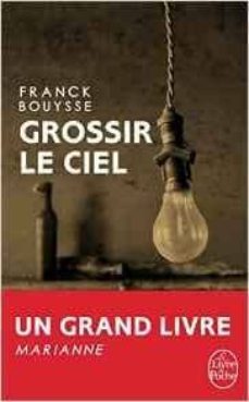 grossir le ciel-franck bouysse-9782253164180