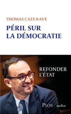 peril sur la democratie - refonder l' etat (ebook)-thomas cazenave-9782259323680