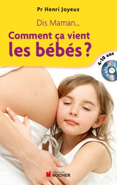 dis maman... comment ça vient les bebes (ebook)-henri joyeux-9782268001180