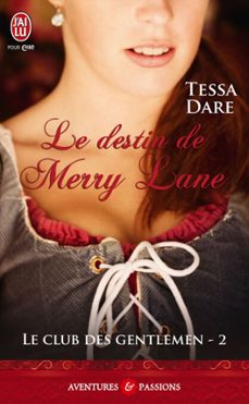 le club des gentlemen (tome 2) - le destin de merry lane (ebook)-tessa dare-9782290095980