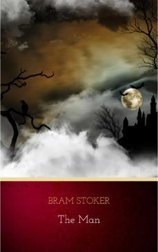 the man (ebook)-bram stoker-9782291049180