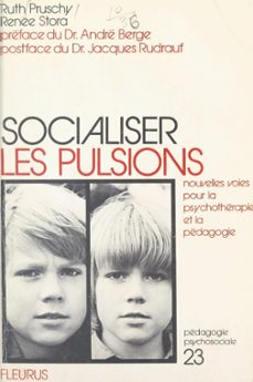 socialiser les pulsions (ebook)-ruth pruschy-renee stora-9782307152880