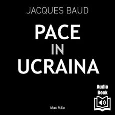pace in ucraina (audiolibro)-jacques baud-9782315028580