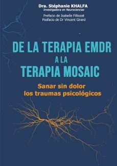 de la terapia emdr a la terapia mosaic (ebook)-stéphanie khalfa-9782322651580