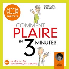 comment plaire en 3 minutes ? (audiolibro)-patricia delahaie-9782356411280