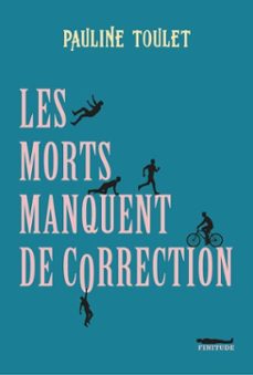 les morts manquent de correction-pauline toulet-9782363392480