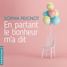 en partant le bonheur m'a dit (audiolibro)-sophia peignot-9782374345680