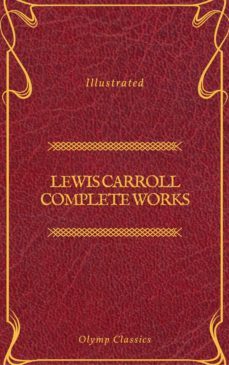 lewis carroll complete works (olymp classics) (ebook)-lewis carroll-olymp classics-9782378071080