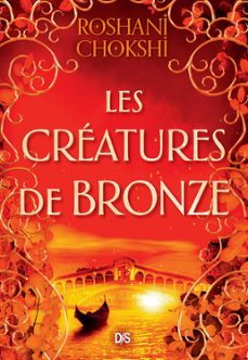 les creatures de bronze (ebook) - tome 03 (ebook)-roshani chokshi-9782378762780