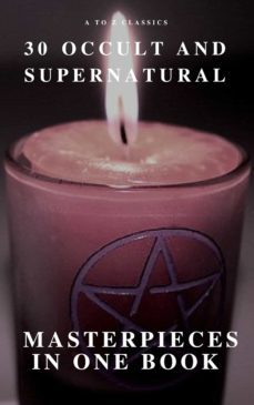 30 occult and supernatural masterpieces in one book (a to z classics) (ebook)-washington irving-9782379261480