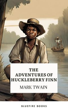 the adventures of huckleberry finn (ebook)-mark twain-bluefire books-9782380379280