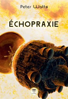 echopraxie (ebook)-peter watts-9782381631080