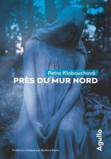 près du mur nord (ebook)-petra klabouchová-9782382461280