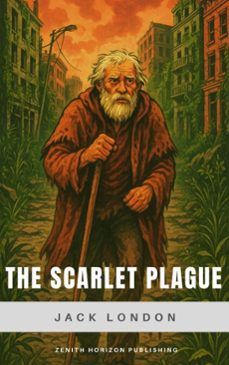 the scarlet plague (ebook)-jack london-zenith horizon publishing-9782384238880