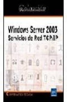windows server 2003: servicios de red tcp/ip-philippe mathon-9782746022980