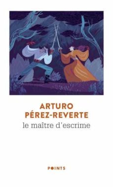 le maitre d escrime-arturo perez reverte-9782757883280