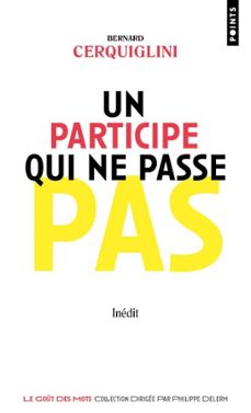 un participe qui ne passe pas (ebook)-bernard cerquiglini-9782757890080