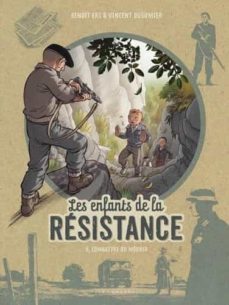 les enfants de la resistance. vol. 8. combattre ou mourir-9782808204880