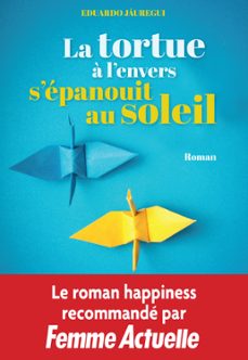 la tortue a l'envers s'epanouit au soleil (ebook)-eduardo jauregui-9782810426980