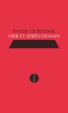 hier et après-demain (ebook)-patrik ourednik-9782844856180