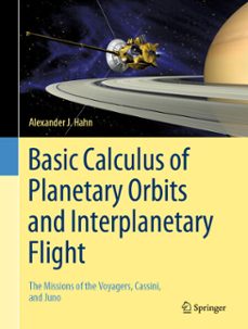 basic calculus of planetary orbits and interplanetary flight (ebook)-alexander j. hahn-9783030248680