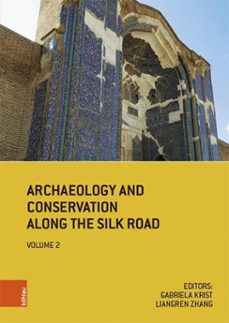 archaeology and conservation along the silk road (ebook)-9783205215080