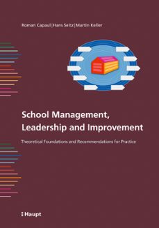 school management, leadership and improvement (ebook)-roman capaul-hans seitz-martin keller-9783258441580