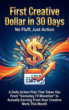 first creative dollar in 30 days: no fluff, just action (ebook)-mark carl-9783565158980