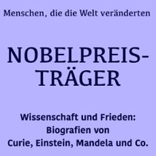nobelpreistrager: menschen, die die welt veranderten (audiolibro)-jurgen fritsche-9783754519080