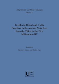 textiles in ritual and cultic practices in the ancient near east from the third to the first millennium bc (ebook)-9783868351880