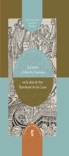 escritura y derecho canonico en la obra de fray bartolome de las casas (ebook)-josé alejandro cárdenas bunsen-9783954871780