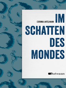 im schatten des mondes (ebook)-corinna antelmann-9783958549180