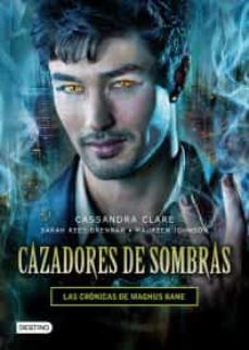 cazadores de sombras. las cronicas de magnus bane.-9786070730580