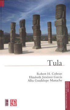 tula-robert h. cobean-elizabeth jimenez garcia-alba guadalupe mastache-9786071612380