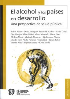el alcohol y los paises en desarrollo: una perspectiva de salud p ublica-9786071614780