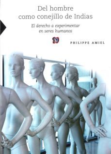 del hombre como conejillo de indias (ebook)-philippe amiel-9786071620910