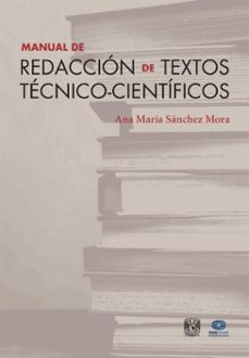 manual de redaccion de textos tecnico-cientificos (ebook)-ana maría sánchez mora-9786073064880